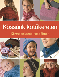 Kössünk kötőkereten 