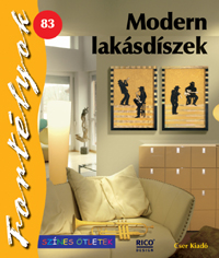 Modern lakásdíszek - Fortélyok 83.