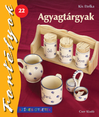 Agyagtárgyak - Fortélyok 22.